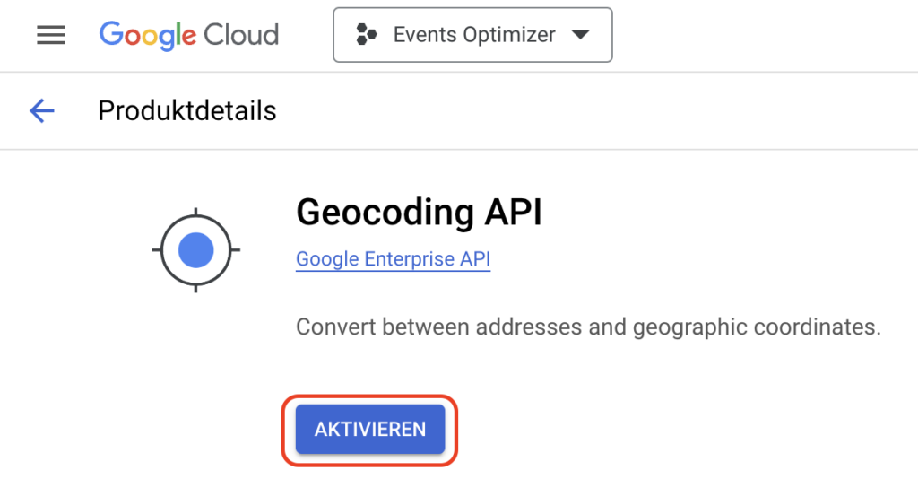 Screenshot of Google Cloud interface showing the Geocoding API product details with a blue "AKTIVIEREN" button to enable the API, which converts between addresses and geographic coordinates.
